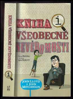 Kniha všeobecné nevědomosti - John Lloyd, John Mitchinson (2009, BB art) - ID: 1343446