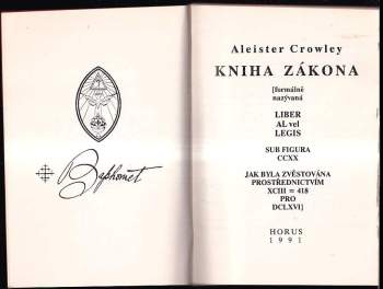 Aleister Crowley: Kniha zákona (formálně nazývaná Liber Al vel Legis = Sub Figura CCXX jak byla zvěstována prostřednictvím XCIII = 418 pro DCLXVI)