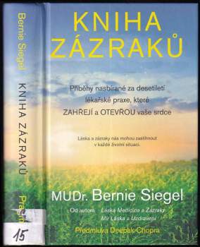 Bernie S Siegel: Kniha zázraků