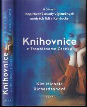 Kim Michele Richardson: Knihovnice z Troublesome Creeku