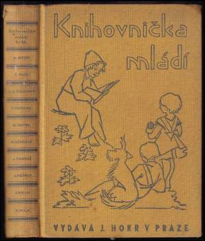 Knihovnička mládí - 10 svazků v jedné knize - Cesta pana Haranta + Hynek muška detektivem + Pohádky kmotra Rozumce a další