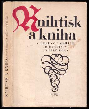 Knihtisk a kniha v českých zemích od husitství do Bílé hory