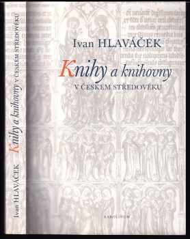 Knihy a knihovny v českém středověku