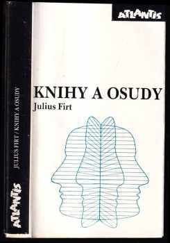Julius Firt: Knihy a osudy