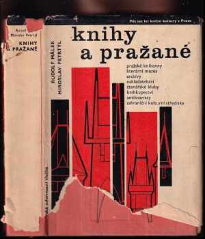 Knihy a Pražané : pět set let knižní kultury v Praze : adresář knihoven, nakladatelství a knižních prodejen - Rudolf Málek, Miroslav Petrtýl (1964, Orbis) - ID: 727405