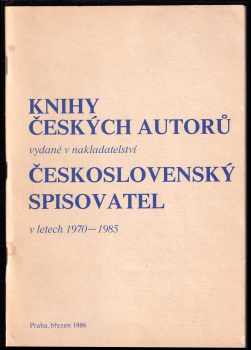 Knihy českých autorů vydané v nakladatelství Československý spisovatel v letech 1970-1985