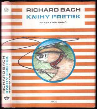 Richard Bach: Knihy fretek : Fretky na ranči
