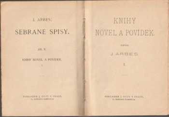 Jakub Arbes: Knihy novel a povídek
