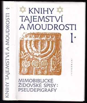 Zdeněk Soušek: Knihy tajemství a moudrosti I. : mimobiblické židovské spisy: pseudoepigrafy