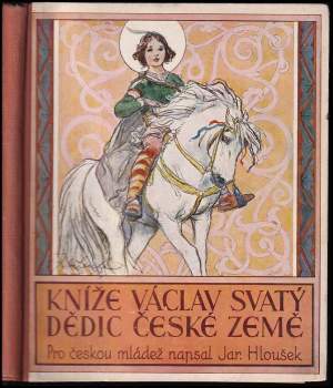 Kníže Václav svatý, dědic země české