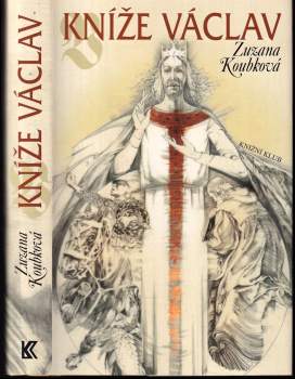 Zuzana Koubková: Kníže Václav