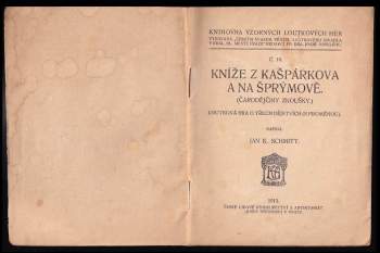 Jan K Schmitt: Kníže z Kašpárkova a na Šprýmově