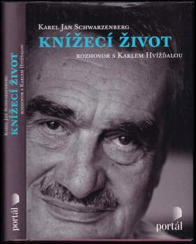 Karel Hvízd'ala: Knížecí život