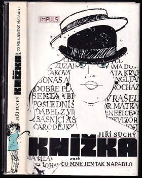 Jiří Suchý: Knížka, aneb, Co mne jen tak napadlo