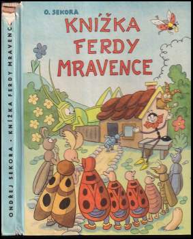 Ondřej Sekora: Knížka Ferdy Mravence