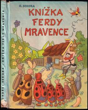 Knížka Ferdy Mravence - Ondřej Sekora, Ondřej Sekora (1968, Státní nakladatelství dětské knihy) - ID: 769005
