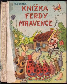 Knížka Ferdy Mravence - Ondřej Sekora, Ondřej Sekora (1968, Státní nakladatelství dětské knihy) - ID: 788333