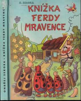 Ondřej Sekora: Knížka Ferdy Mravence