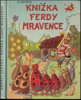 Knížka Ferdy Mravence - Ondřej Sekora (1965, Státní nakladatelství dětské knihy) - ID: 811559