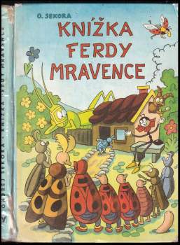 Ondřej Sekora: Knížka Ferdy Mravence