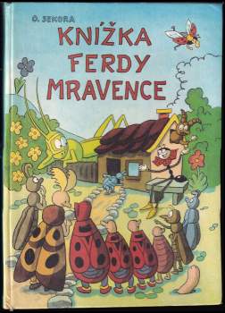 Ondřej Sekora: Knížka Ferdy Mravence