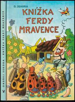 Knížka Ferdy Mravence - Ondřej Sekora, Ondřej Sekora (1968, Státní nakladatelství dětské knihy) - ID: 806885