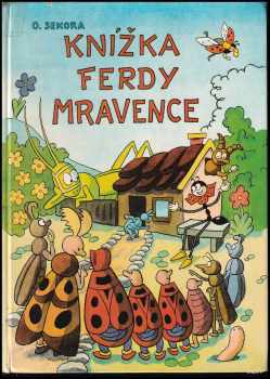 Ondřej Sekora: Knížka Ferdy Mravence