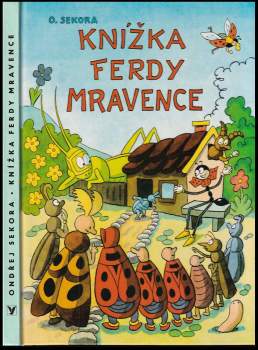 Knížka Ferdy Mravence : (Ferda Mravenec, Ferda Mravenec v cizích službách, Ferda v mraveništi) - Ondřej Sekora (1991, Albatros) - ID: 812254