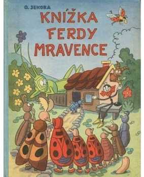 Ondřej Sekora: Knížka Ferdy Mravence