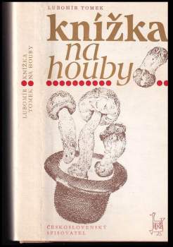 Lubomír Tomek: Knížka na houby
