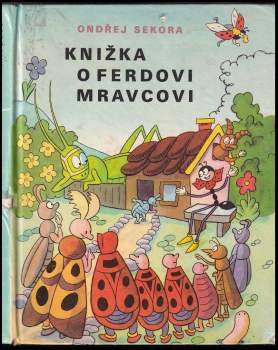 Ondřej Sekora: Knižka o Ferdovi Mravcovi