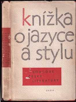 Knížka o jazyce a stylu soudobé české literatury