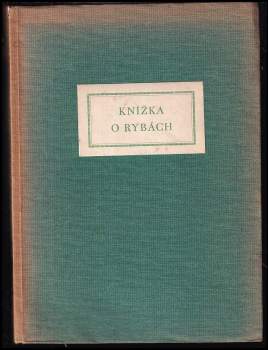 Jiří Mahen: Knížka o rybách