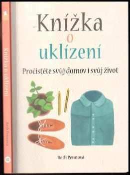 Knížka o uklízení : pročistěte svůj domov i svůj život