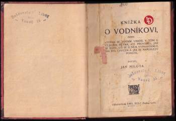 Jan Milota: Knížka o vodníkovi, aneb, Kterak se vodník usadil v tůni u Čejkova mlýna, co prováděl, jak se bavil, co se o něm vypravovalo, jak byl chycen a jak se naposledy pomstil