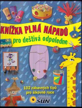 Alicia Pereiro: Knížka plná nápadů pro deštivá odpoledne