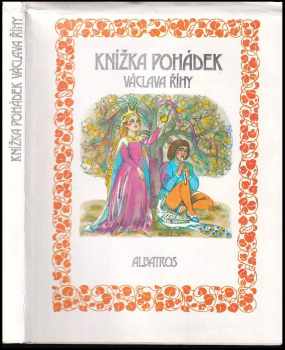 Knížka pohádek Václava Říhy : pro děti od 8 let - Václav Tille (1987, Albatros) - ID: 627719