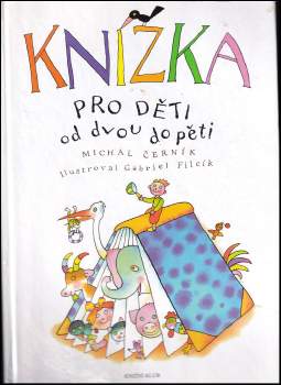 Michal Černík: Knížka pro děti od dvou do pěti