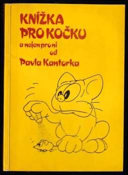 Pavel Kantorek: Knížka pro kočku a nejen pro ni