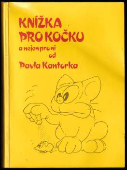 Pavel Kantorek: Knížka pro kočku a nejen pro ni