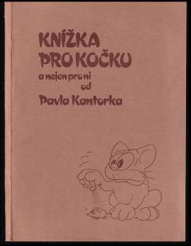 Pavel Kantorek: Knížka pro kočku a nejen pro ni