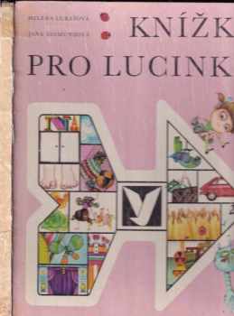 Milena Lukešová: Knížka pro Lucinku