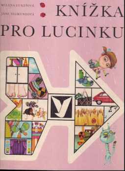Milena Lukešová: Knížka pro Lucinku
