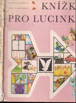 Milena Lukešová: Knížka pro Lucinku