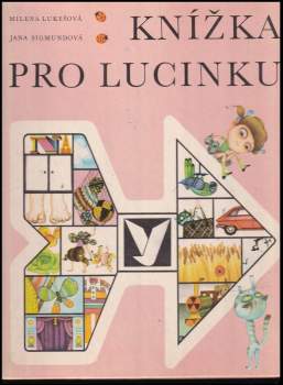 Milena Lukešová: Knížka pro Lucinku