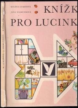 Knížka pro Lucinku - Milena Lukešová (1981, Albatros) - ID: 759101