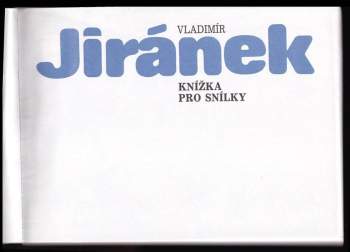 Vladimír Jiránek: Knížka pro snílky