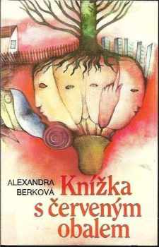 Alexandra Berková: Knížka s červeným obalem