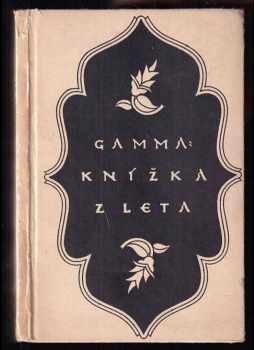 Gustav Jaroš-Gamma: Knížka z leta : (trocha beletrie)