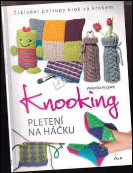 Knooking : pletení na háčku